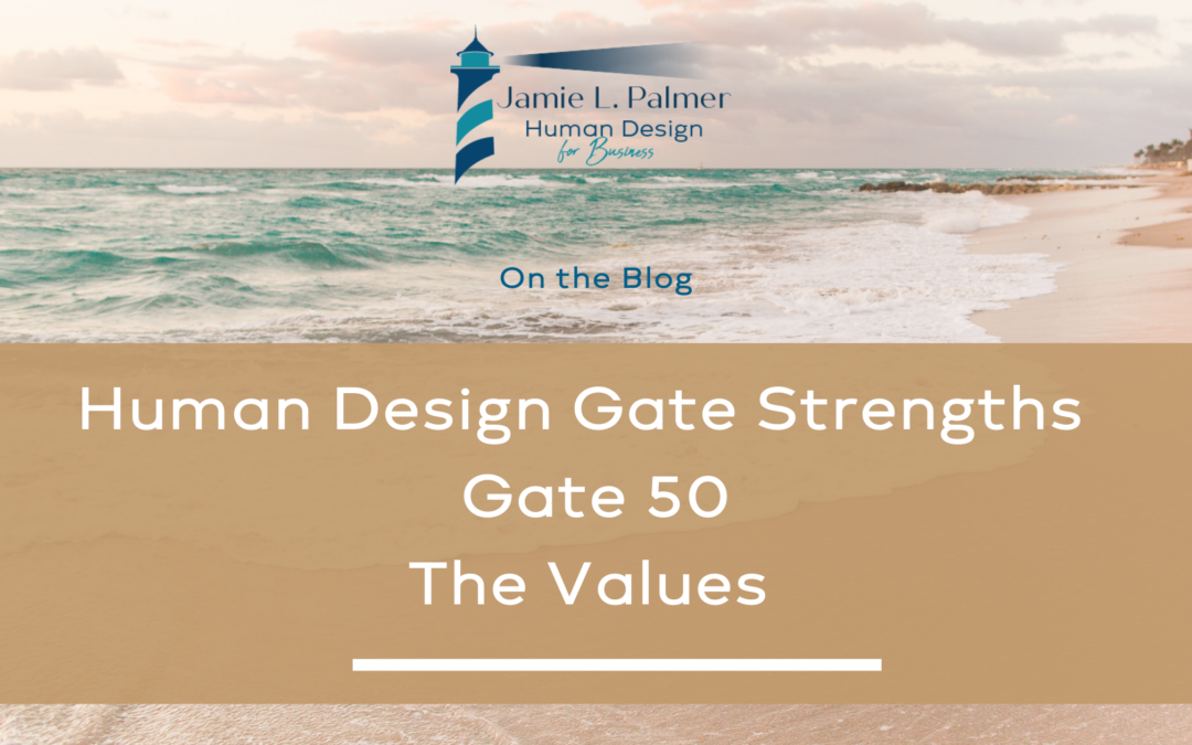 Human Design Gate Strengths – Gate 50 – The Gate of Values – The Cauldron